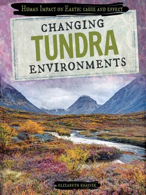 cover image of Changing Tundra Environments